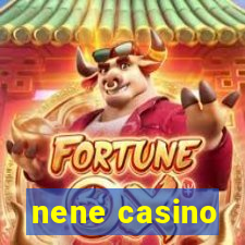 nene casino